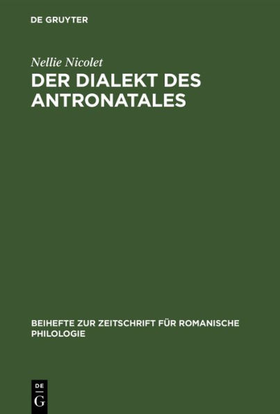 Der Dialekt des Antronatales: Lautlehre, Formenlehre, Texte, Glossar