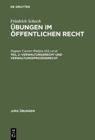 Title: Verwaltungsrecht und Verwaltungsprozessrecht, Author: Friedrich Schoch