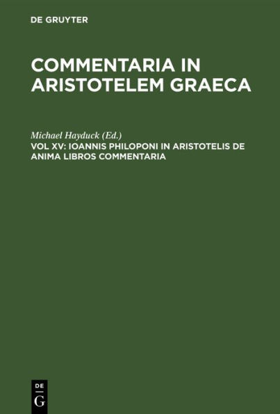 Ioannis Philoponi in Aristotelis de anima libros commentaria