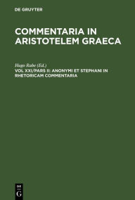 Title: Anonymi et Stephani in rhetoricam commentaria, Author: Hugo Rabe