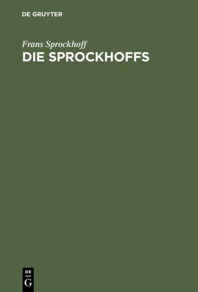 Die Sprockhoffs: Werden und Wirken einer Familie in f nf Jahrhunderten