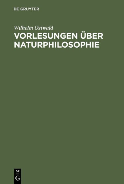 Vorlesungen ber Naturphilosophie: Gehalten im Sommer 1901 an der Universit t Leipzig