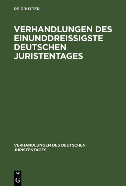 Verhandlungen des Einunddreißigste Deutschen Juristentages - Gutachten