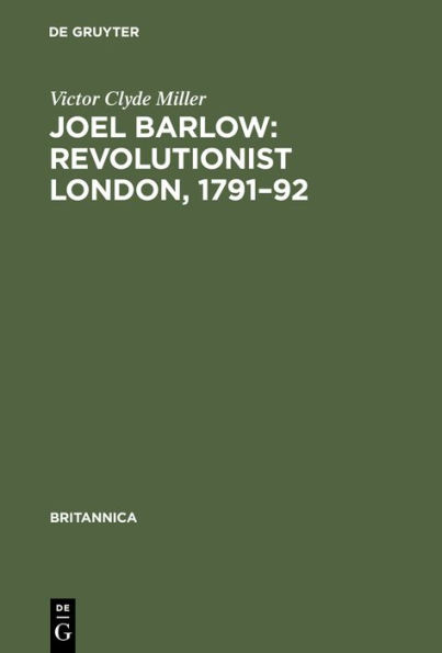 Joel Barlow: Revolutionist London, 1791-92