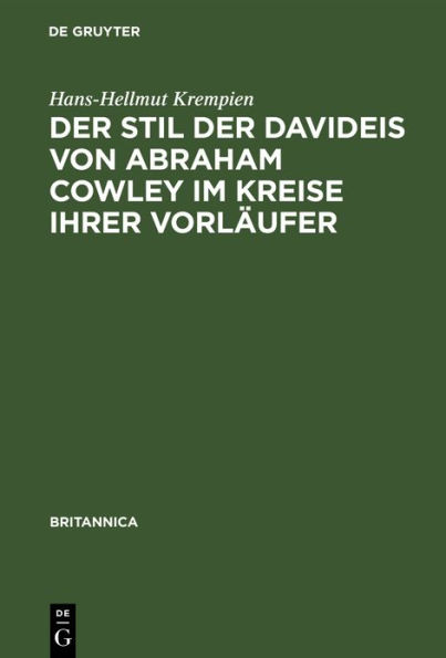 Der Stil der Davideis von Abraham Cowley im Kreise ihrer Vorläufer: Ein Beitrag zur Untersuchung des "metaphysical wit" und des Epos vor Milton