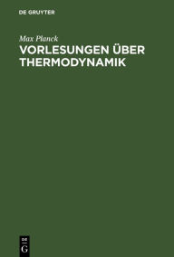 Title: Vorlesungen über Thermodynamik, Author: Max Planck