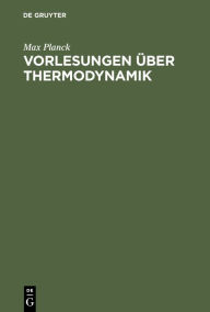 Title: Vorlesungen ber Thermodynamik, Author: Max Planck