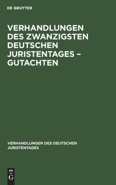 Verhandlungen des Zwanzigsten Deutschen Juristentages