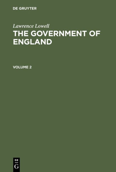 Lawrence Lowell: The Government of England. Volume