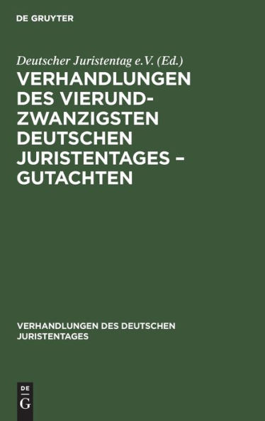 Verhandlungen des Vierundzwanzigsten Deutschen Juristentages