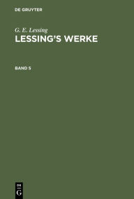 Title: G. E. Lessing: Lessing's Werke. Band 5, Author: G. E. Lessing