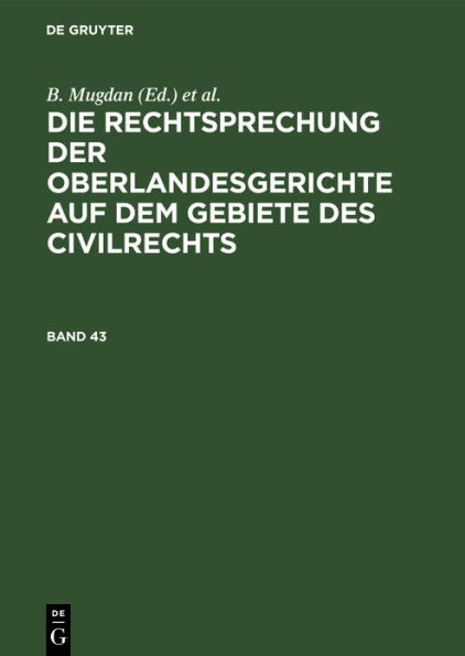 Die Rechtsprechung der Oberlandesgerichte auf dem Gebiete des Civilrechts. Band