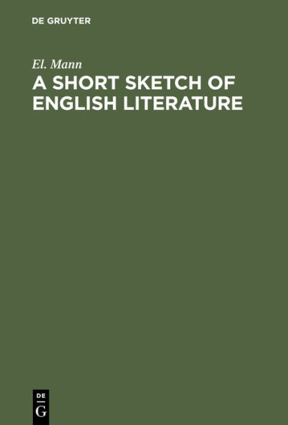 A Short Sketch of English Literature: From Chaucer to the Present Time