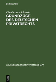 Title: Grundzüge des deutschen Privatrechts, Author: Claudius von Schwerin