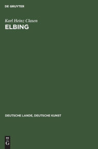 Title: Elbing, Author: Karl Heinz Clasen