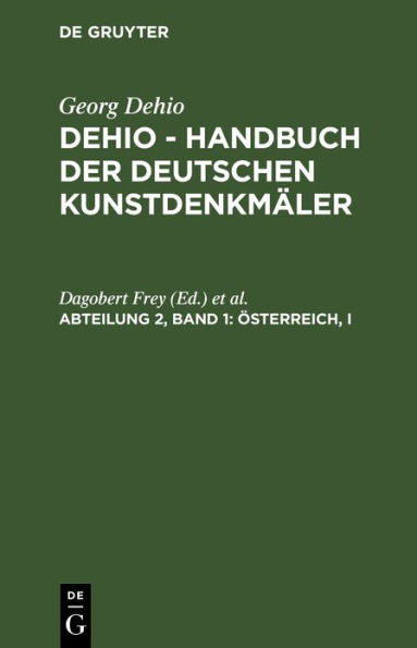 Österreich, I: Die Kunstdenkmäler in Kärnten, Salzburg, Steiermark, Tirol und Vorarlberg