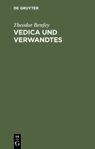 Title: Vedica und Verwandtes, Author: Theodor Benfey