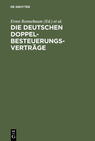 Die deutschen Doppelbesteuerungsvertr ge: Mit Erl uterungen und einer bersicht ber die Rechtsprechung zur beschr nkten Steuerpflicht