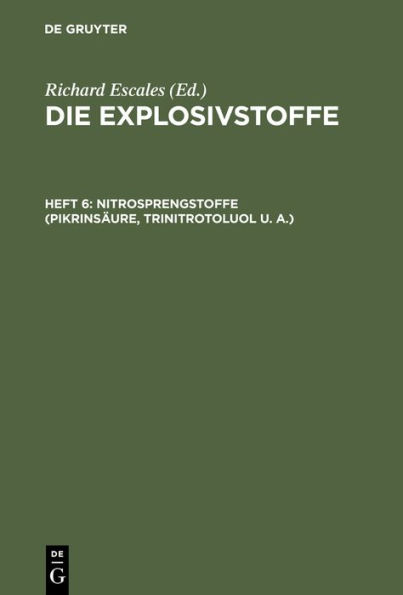 Nitrosprengstoffe (Pikrins ure, Trinitrotoluol u. A.)