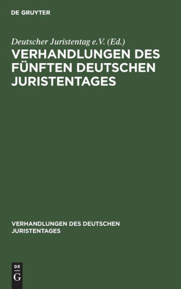 Verhandlungen des fünften Deutschen Juristentages