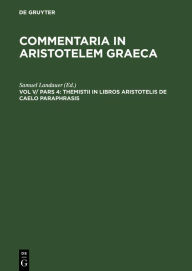 Title: Themistii in libros Aristotelis de caelo paraphrasis: Hebraice et latine, Author: Samuel Landauer