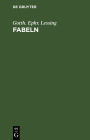 Fabeln: Drei B cher. Abhandlungen mit dieser Dichtungsart verwandten Inhalts