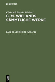 Title: Vermischte Aufsätze, Author: Christoph Martin Wieland