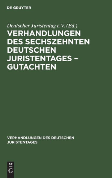 Verhandlungen des Sechszehnten Deutschen Juristentages - Gutachten