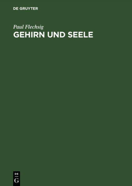 Gehirn und Seele: Rede, gehalten am 31. October 1894 in der Universitätskirche zu Leipzig