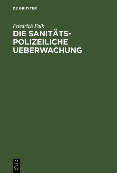 Die sanitäts-polizeiliche Ueberwachung: Höherer und niederer Schulen und ihre Aufgaben