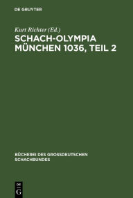 Title: Schach-Olympia München 1036, Teil 2, Author: Kurt Richter