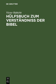 Title: H lfsbuch zum Verst ndni der Bibel, Author: Victor Habicht