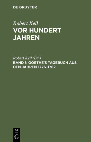 Goethe's Tagebuch aus den Jahren 1776-1782