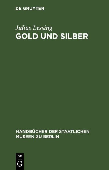 Gold und Silber: Kunstgewerbe-Museum