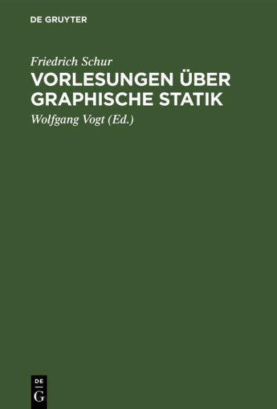 Vorlesungen über graphische Statik