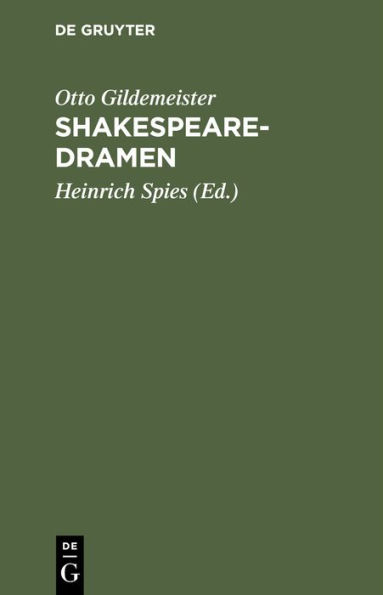 Shakespearedramen: (Romeo und Julia, Othello, Lear, Macbeth). Nachgelassene Übersetzungen