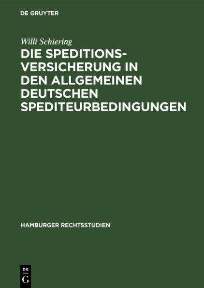 Die Speditionsversicherung in den Allgemeinen Deutschen Spediteurbedingungen