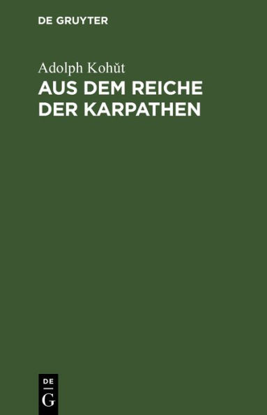 Aus dem Reiche der Karpathen: Ungarische Landschafts-, Sitten-, Litteratur- und Kulturbilder
