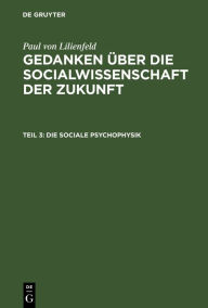 Title: Die sociale Psychophysik, Author: Paul von Lilienfeld