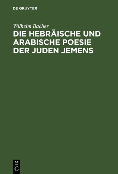 Die hebräische und arabische Poesie der Juden Jemens