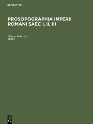 Title: Prosopographia Imperii Romani Saec I, II, III. Pars I, Author: Elimarys Klebs
