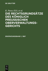Title: Enthaltend die Rechtsgrundsätze aus Band XIII. und XIV. nebst einer Nachlese aus Band I.-XII. der Entscheidungen, Author: Fr. Kunze