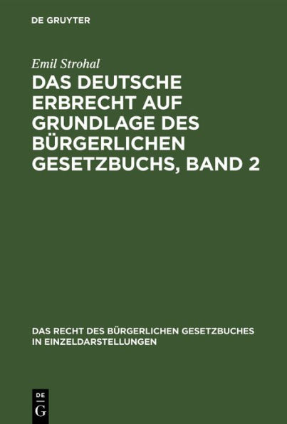 Das deutsche Erbrecht auf Grundlage des Bürgerlichen Gesetzbuchs, Band 2