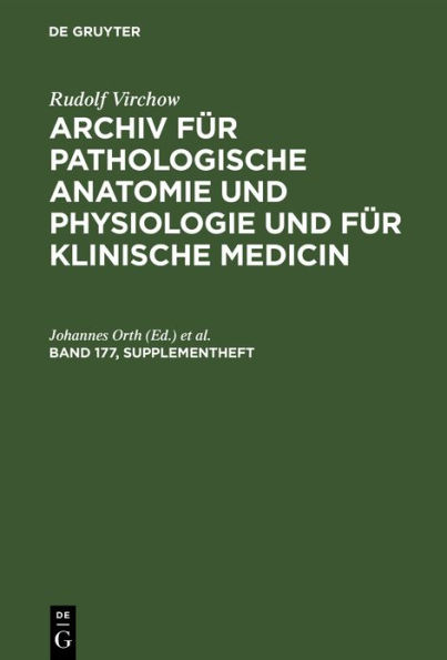 Rudolf Virchow: Archiv für pathologische Anatomie und Physiologie und für klinische Medicin. Band 177, Supplementheft