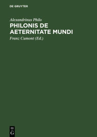 Title: Philonis De aeternitate mundi, Author: Alexandrinus Philo