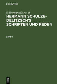 Title: Hermann Schulze-Delitzsch's Schriften und Reden. Band 1, Author: Allgemeiner Verband der auf Selbsthilfe Beruhenden Deutschen Erwerbs- und Wirtschaftsgenossenschafte