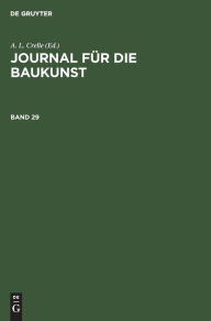 Title: Journal f r die Baukunst. Band 29, Author: A. L. Crelle