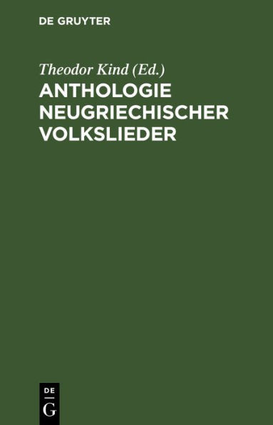 Anthologie neugriechischer Volkslieder: Im Original mit deutscher Übertragung