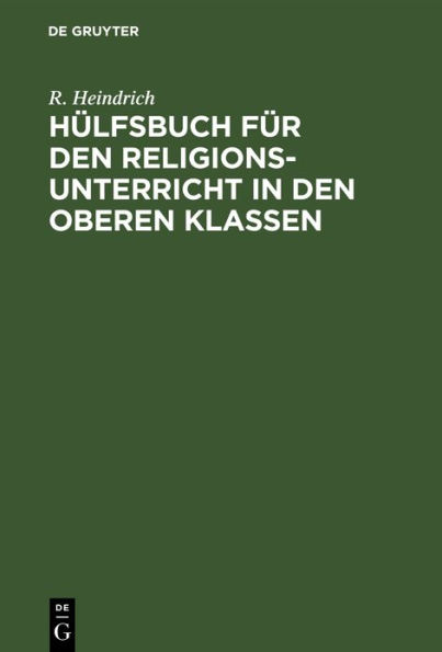 Hülfsbuch für den Religionsunterricht in den oberen Klassen