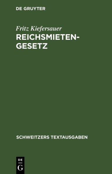 Reichsmietengesetz: Textausgabe mit Einleitung und Sachverzeichnis